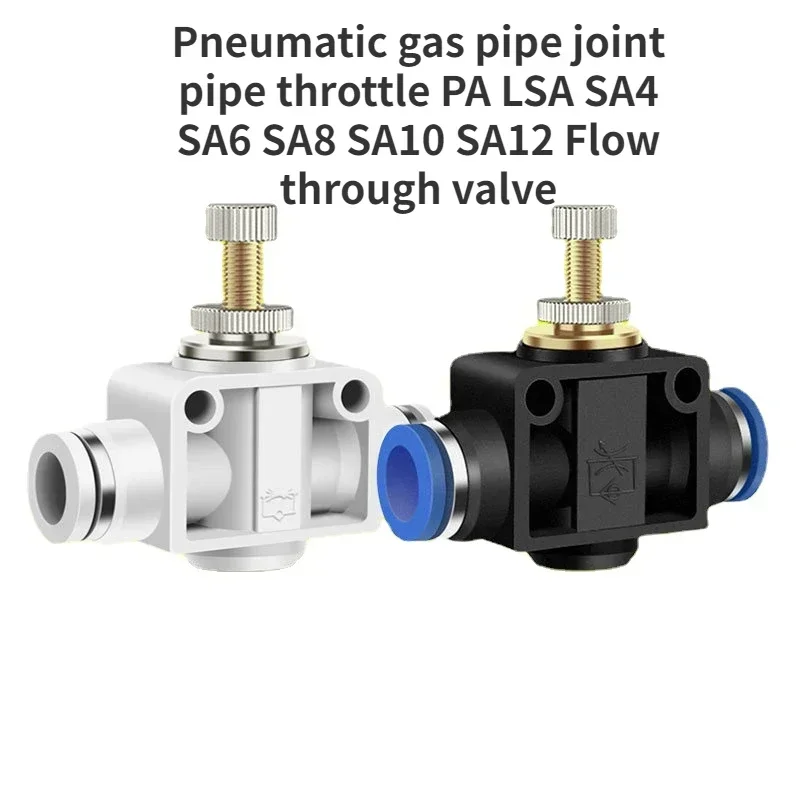 Pneumatic gas pipe joint pipe throttle PA LSA SA4 SA6 SA8 SA10 SA12 Flow through valve