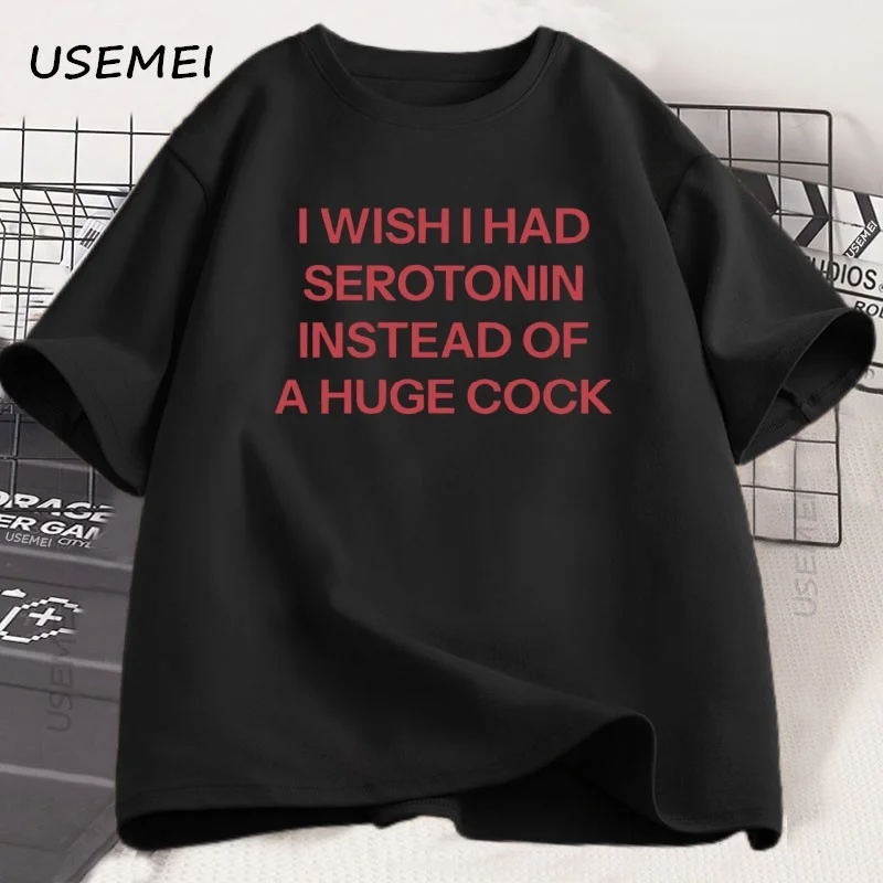 

I Wish I Had Serotonin Funny T Shirt Trending Men Casual Short Sleeve Tee Shirt Oversized O-Neck Tops Street Man Clothes