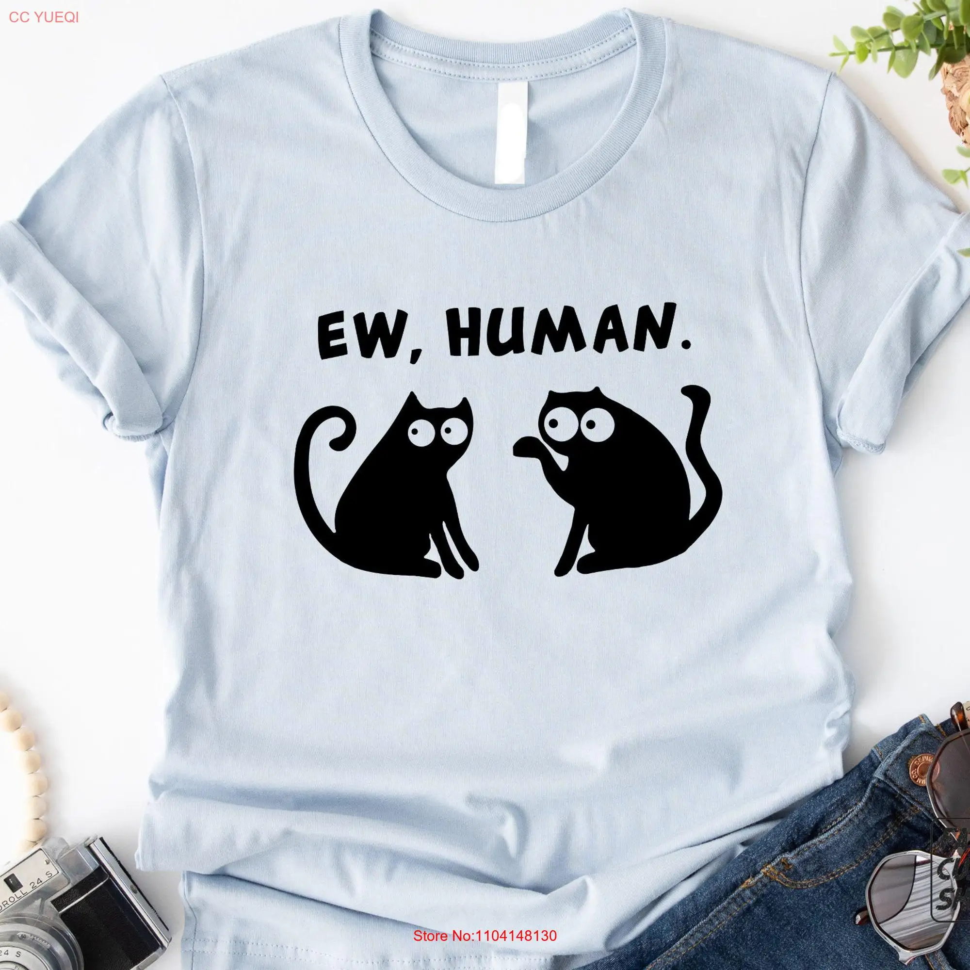 Ew Humans T Shirt Funny Hate Human for Cat Lover i Don't Like the İntrovert Sarcastic E0271 long or short sleeves