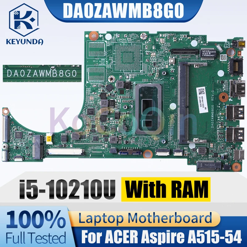 For ACER Aspire A515-54 Notebook Mainboard DA0ZAWMB8G0 SRGKY i5-10210U With RAM NBHNA11002 NBHMD11001 Laptop Motherboard Tested