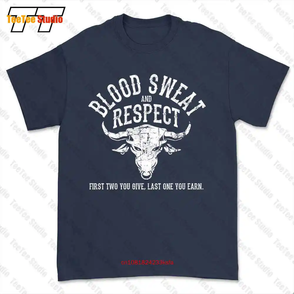 First Two You Give Last One You Earn Blood Sweat Respect T-shirt Tee X68U