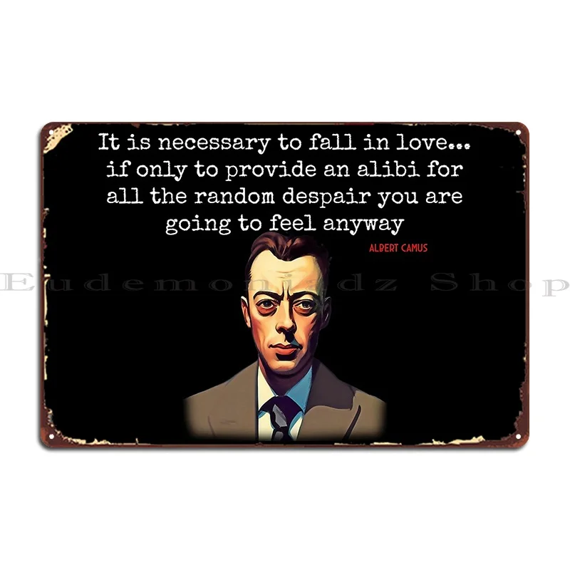 Albert Camus On Love And Despair Metal Signs Print Pub Club Bar Vintage Cinema Tin Sign Poster