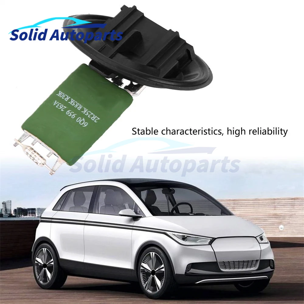 6q0959263A Car Heater Fan Blower Control Resistor  6Q0959263 For Audi A1 A2 POLO Fabia 6Q0959263A Automobiles