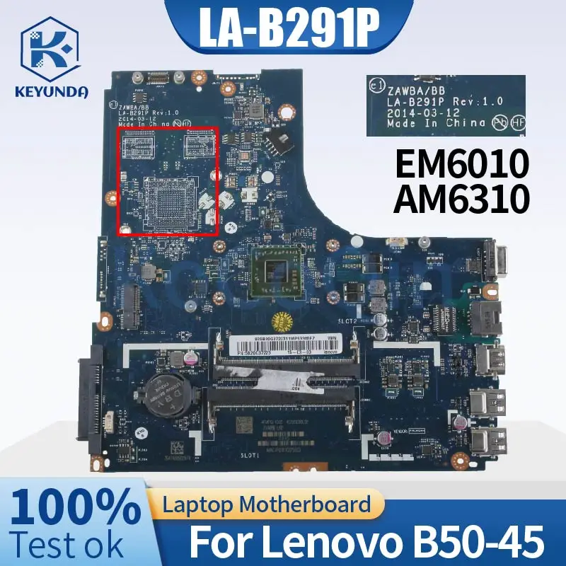 

LA-B291P For LENOVO Ideapad B50-45 Laptop Motherboard EM6010/AM6310 ZAWBA/BB LA-B291P 5B20G37238 5B20G36755 Notebook Mainboard