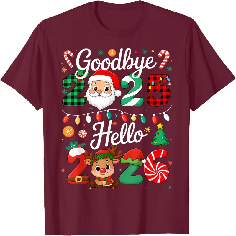 وداعا 2025 مرحبا 2026 ليلة رأس السنة الجديدة سعيدة عيد الميلاد سانتا الرسوم المتحركة تي شيرت مطبوع للجنسين عالية الجودة القطن قصير الأكمام
