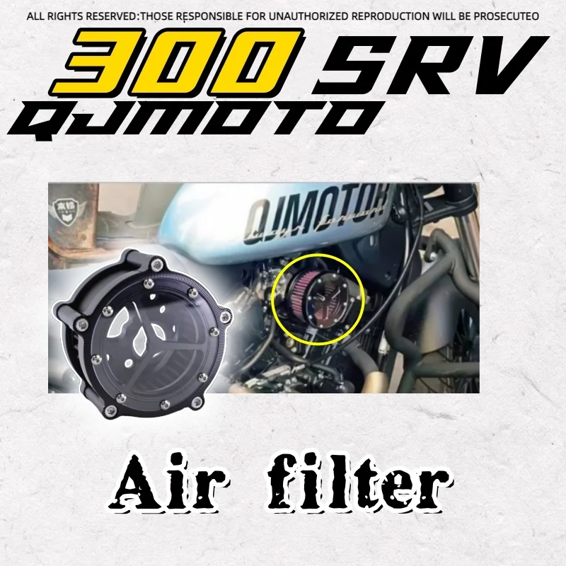 

For QJMOTOR 300SRV SRV300 modified air filter air filter metal transparent waterproof CNC aluminum alloy decorative cover