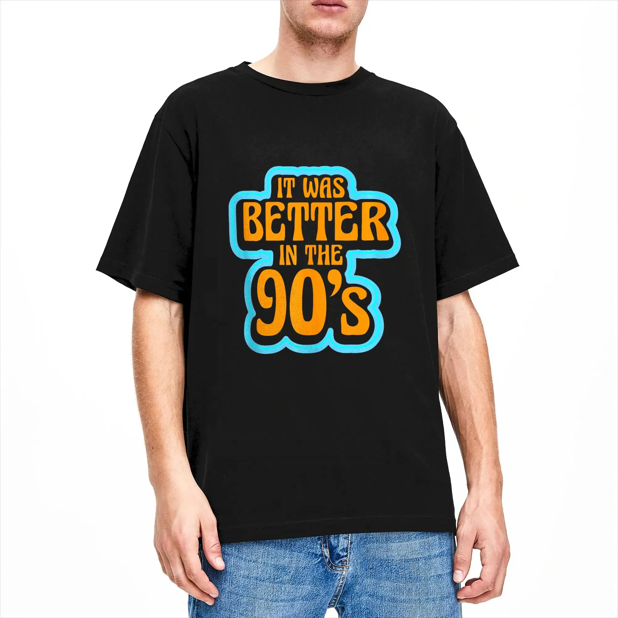 It Was Better In The 90's Nineties Decade 1990 90s Party T-Shirt for Men  Creative 100% Cotton Tees Round Collar T Shirts
