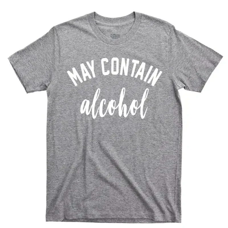 Alcohol T shirt May Contain Bourbon Scotch Beer Whiskey Rum Vodka Fireball