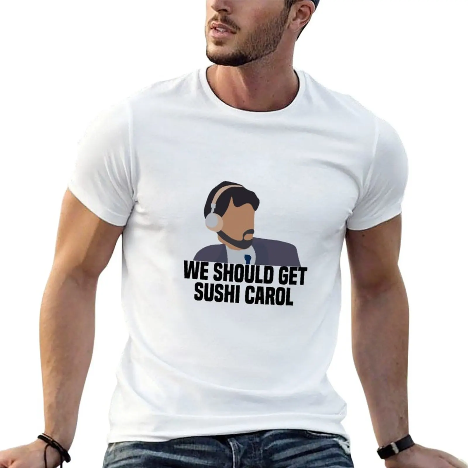 

We Should Get Sushi Carol T-Shirt essential t shirt t shirts designer t shirts for man graphic tees T-shirt
