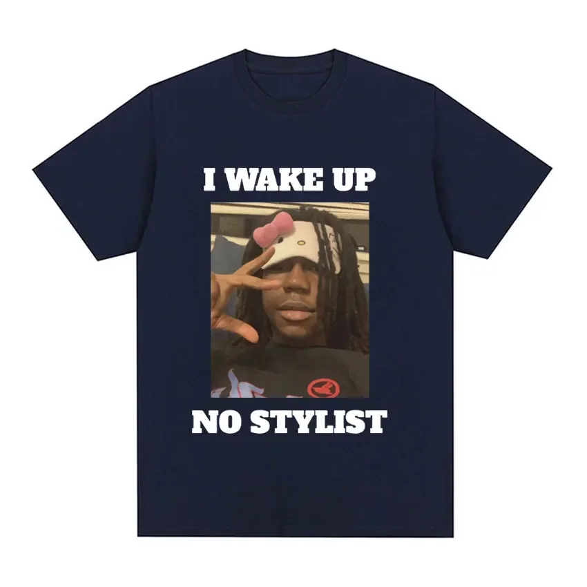Funny Rapper Destroy Lonely Graphic T Shirt I Wake Up No Stylist T Shirts Men's Hip Hop Cotton Short Sleeve Tees Tops Streetwear