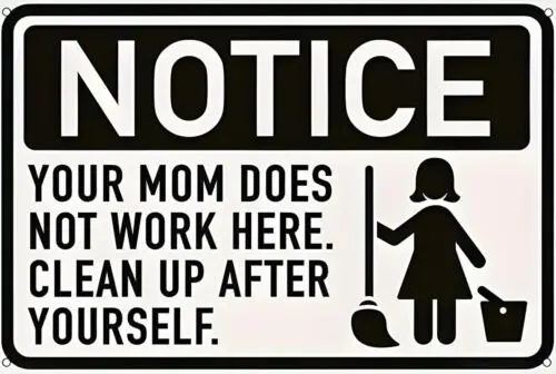 Your Mom Does Not Work Here Aluminum Weatherproof Funny Sign p1334