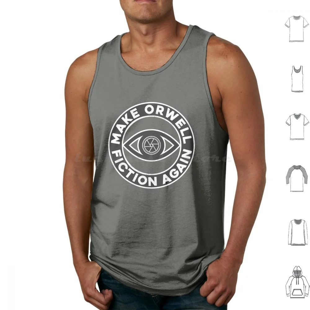 Make Orwell Fiction Again Tank Tops Vest Sleeveless 1984 Orwell George Orwell Dystopia Orwellian Book Big Brother Censorship