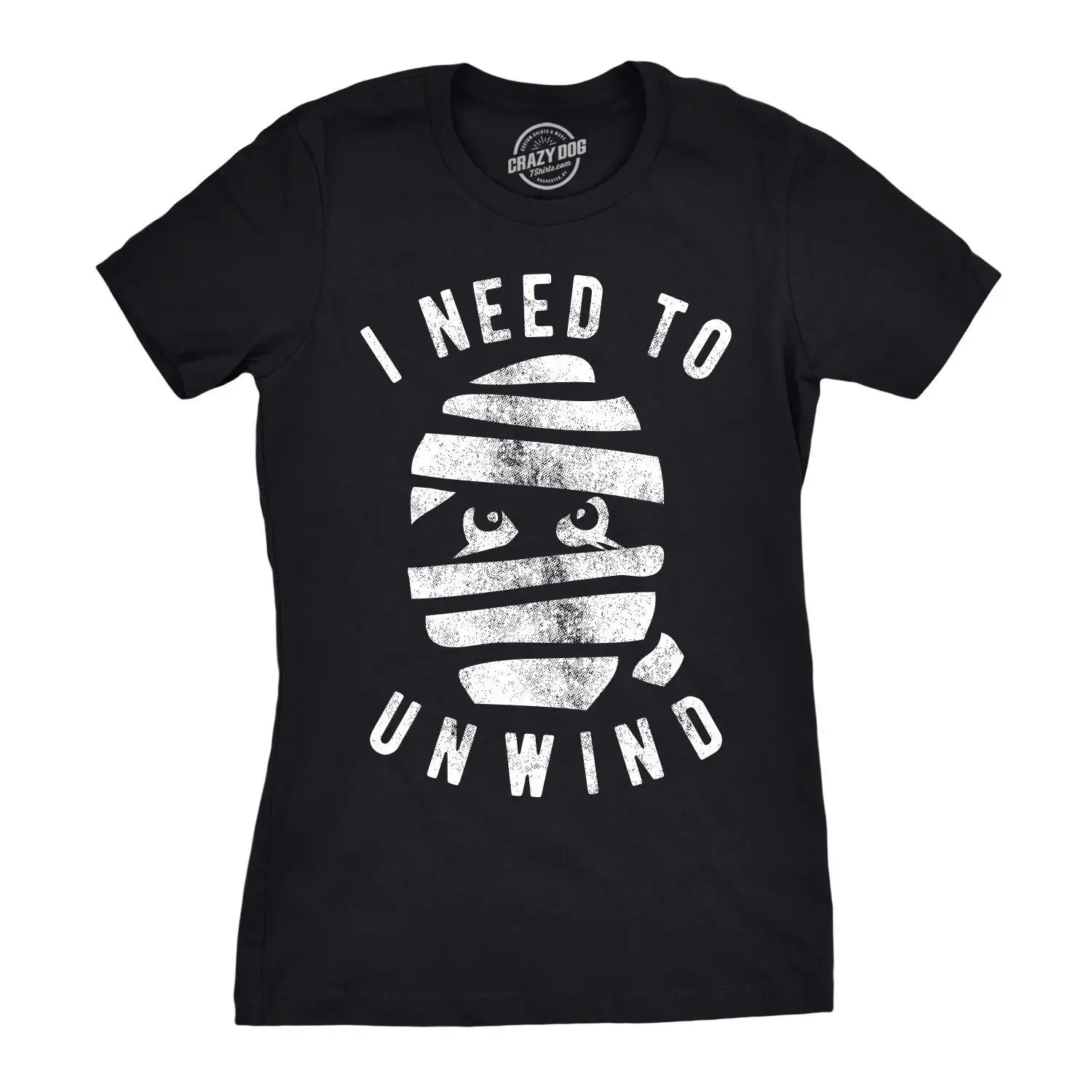 Mummy T Shirt Women Halloween Womens Spooky Funny Costume I Need To Unwind