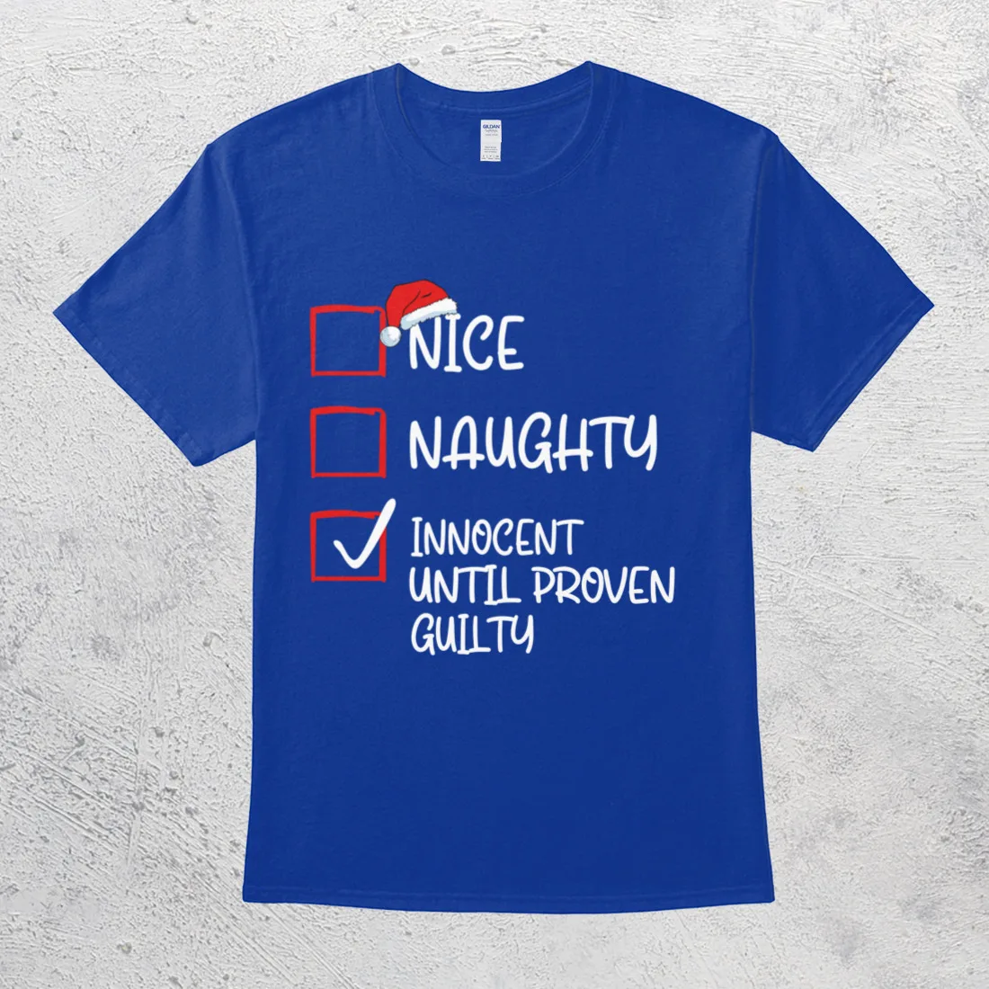 

Nice Naughty Innocent Until Proven Guilty Funny Christmas Season List T-Shirt