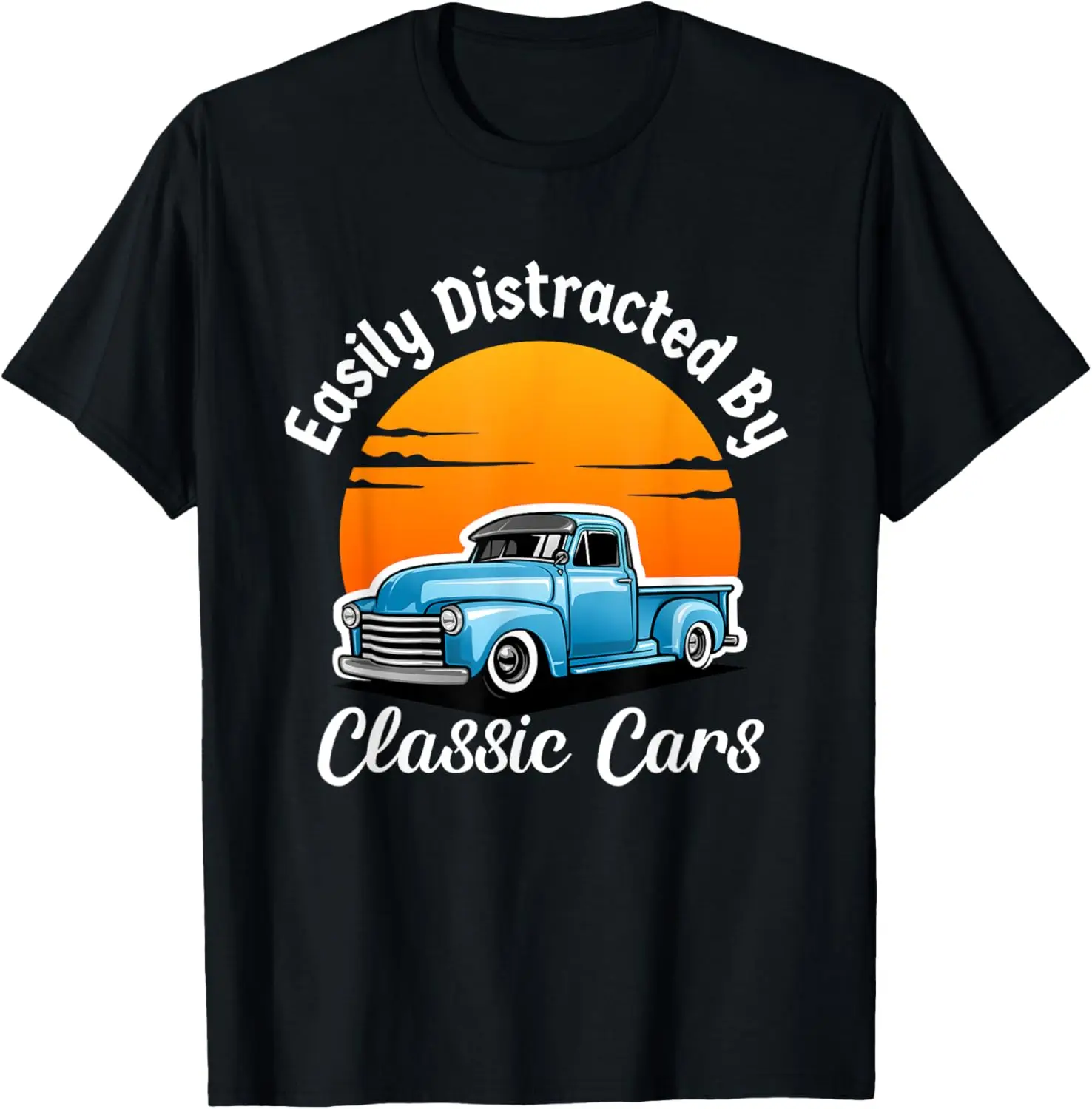 Easily Distracted By Classic Cars Funny Old Vintage Car Guy T-Shirt