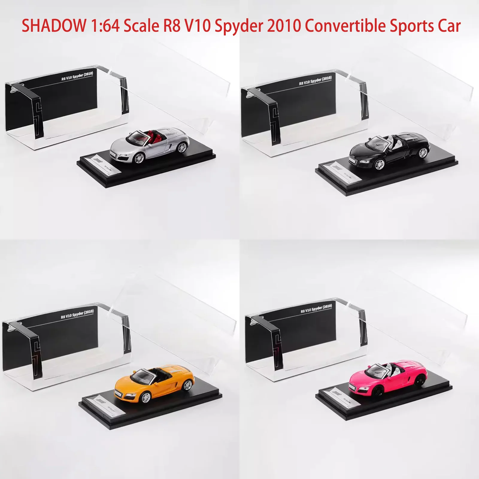 SHADOW Diecast 1:64 Scale R8 V10 Spyder 2010 Convertible Sports Car Alloy Simulation Vehicle Model Collection Decoration Display