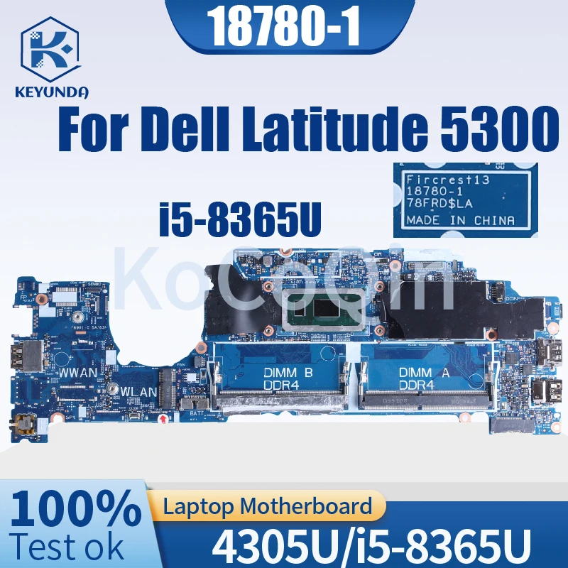 For Dell Latitude 5300 Notebook Mainboard 18780-1 05D294 05D551 4305U i5-8365U CPU DDR4 Laptop Motherboard Full Tested