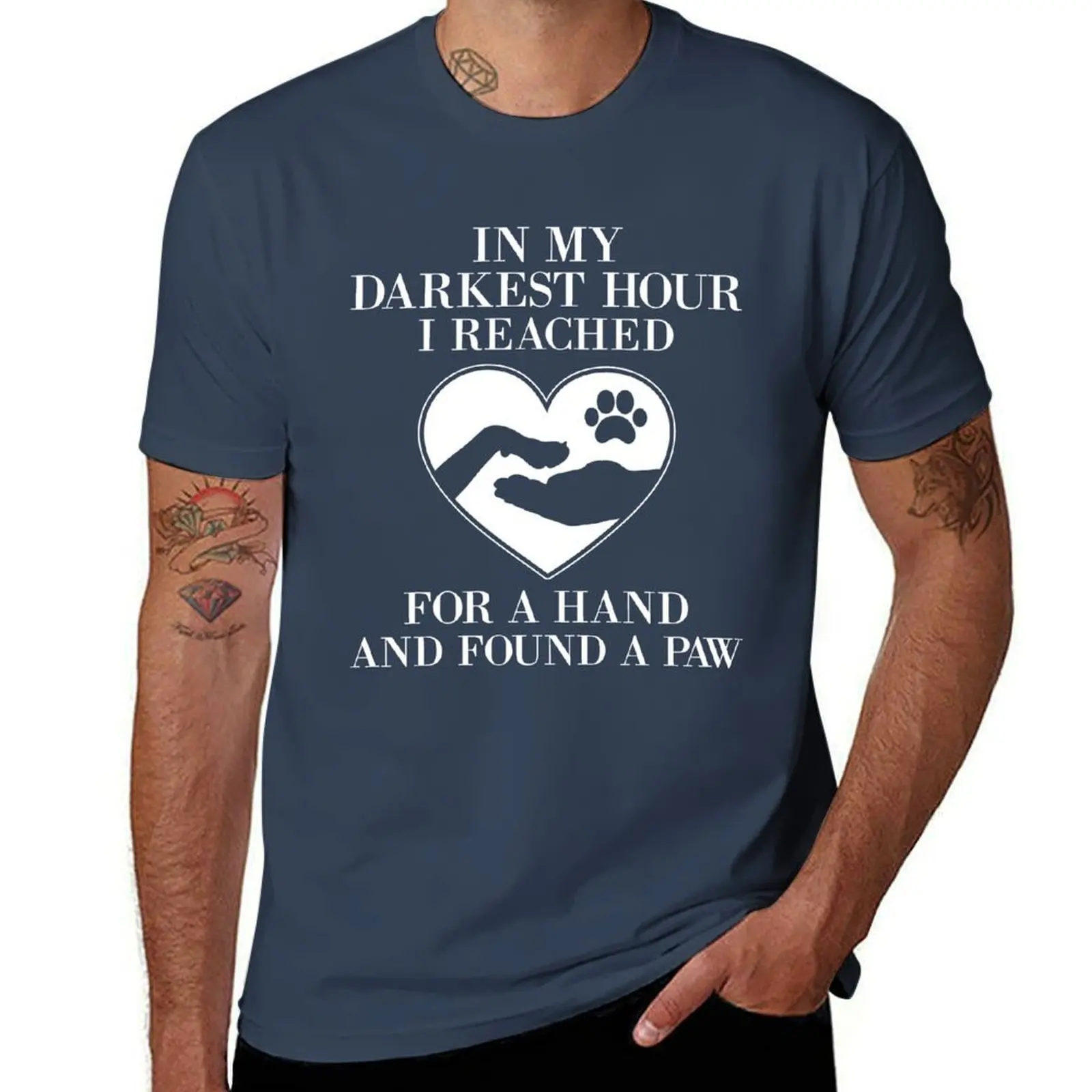 

In My Darkest Hour I Reached for a Hand and Found a Paw T-Shirt man t shirt luxury T-Shirt