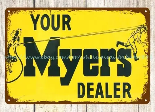 Myers Dealer metal tin sign  signs reproductions