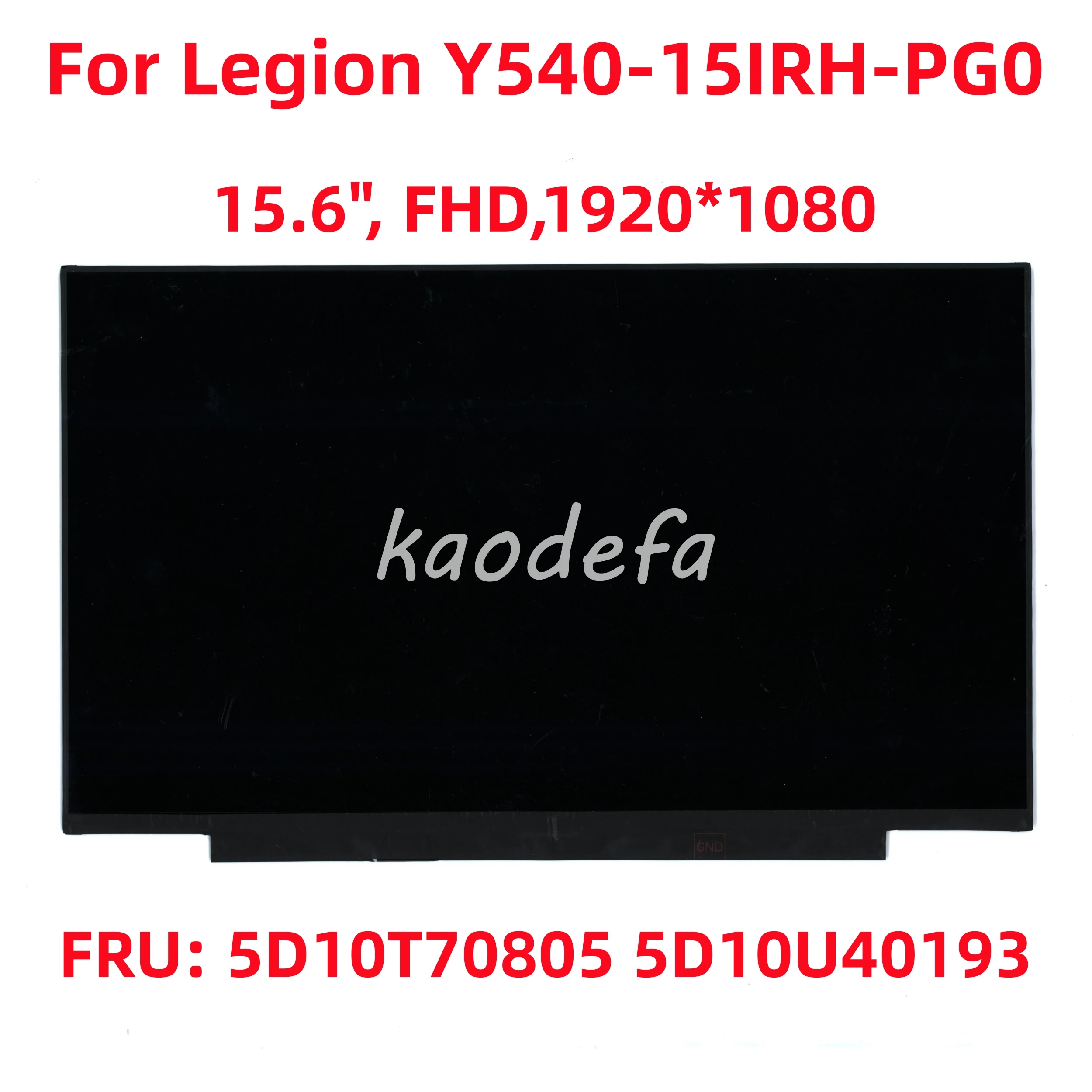 For Lenovo Legion Y540-15IRH-PG0/Legion Y7000-2019/Legion Y545-PG0 laptop Screen 15.6