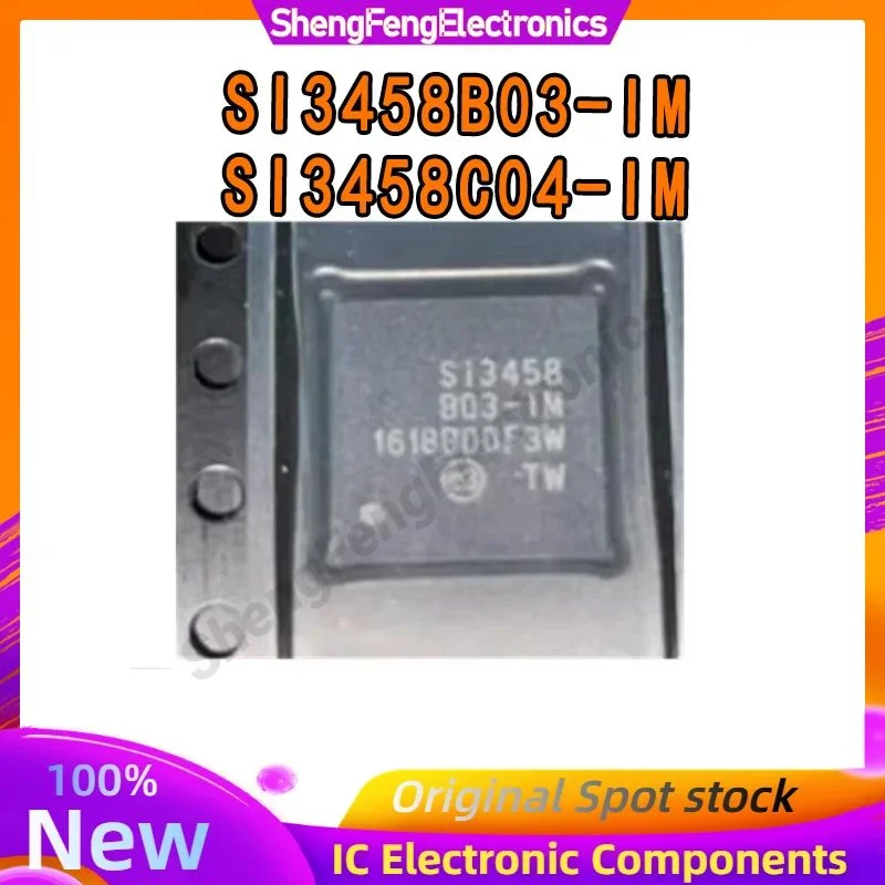 

100% New SI3458 SI3458B03 SI3458B03-IM SI3458C04-IM SI3458-C04-IM SI3458C04 QFN-56 Chipset