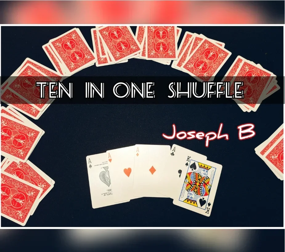 10 IN 1 SHUFFLE by Joseph B -Magic tricks