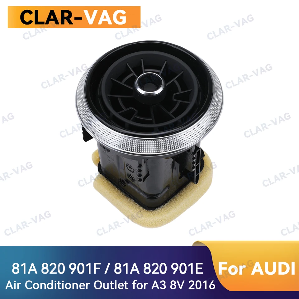 

81A 820 901 E Air Vent Conditioner Outlet 81A 820 901 F for AUDI A3 8V 2016 S3 RS3 2017 2018