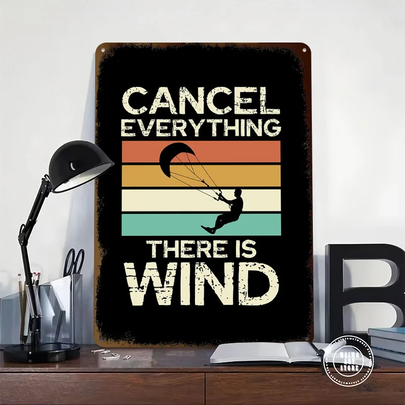 Cancel Everything: There Is Wind Poster Customized Vintage Metal Signs Wall Art Retro Tin Plaque for Home Decorations Desk Decor