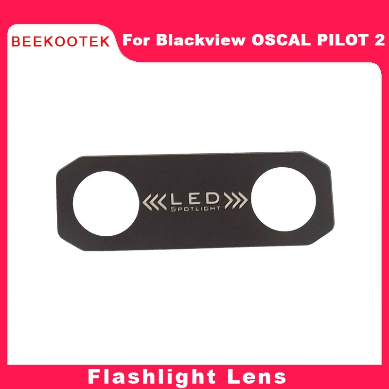 

New Original Blackview OSCAL PILOT 2 Flashlight Lens Glass Cover Accessories For Blackview OSCAL PILOT 2 Smart Phone