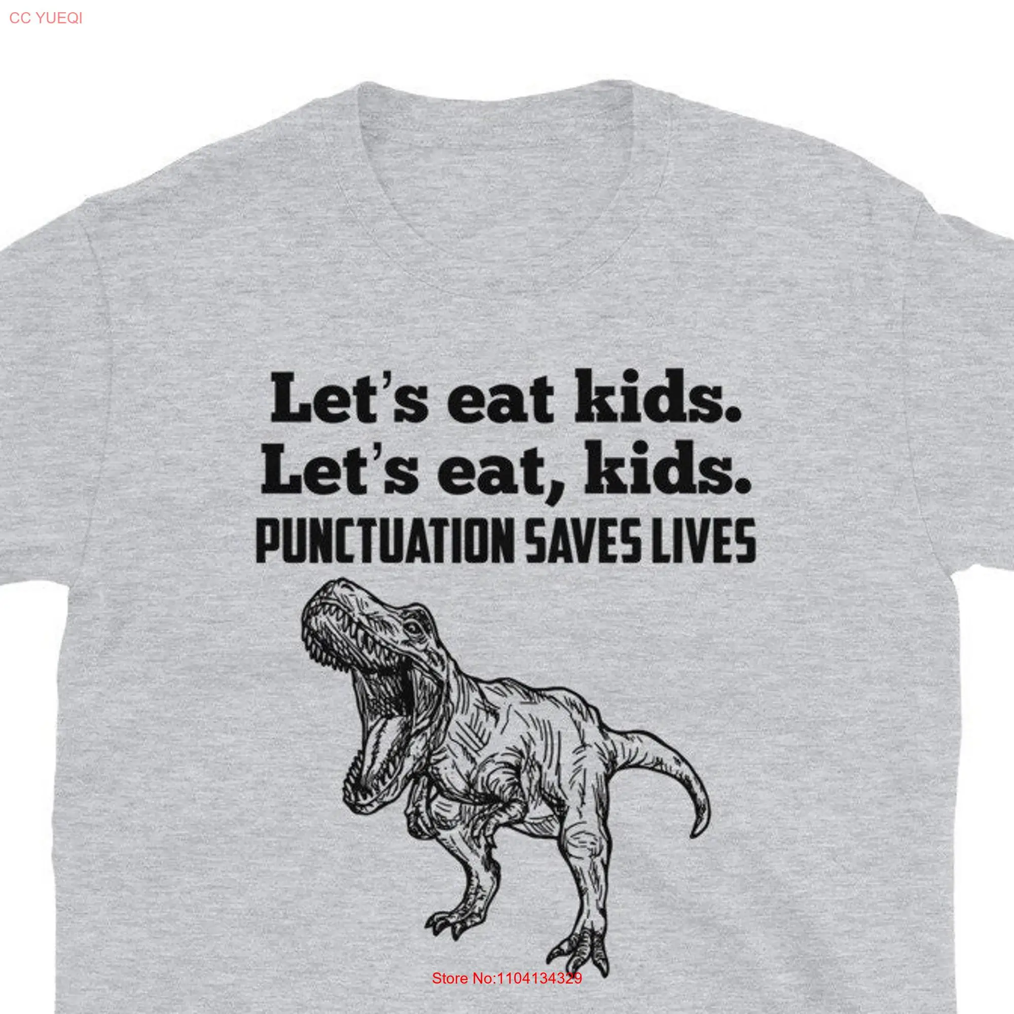 Funny Let's Eat Kids Punctuation Saves Lives Grammar T Rex Shirt long or short sleeves