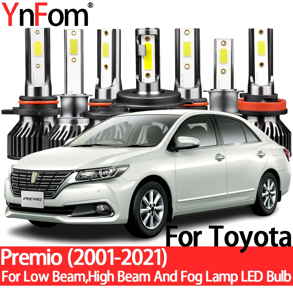 YnFom For Toyota Premio 2001-2021 Special LED Headlight Bulbs Kit For Low Beam,High Beam,Fog Lamp,Car Accessories