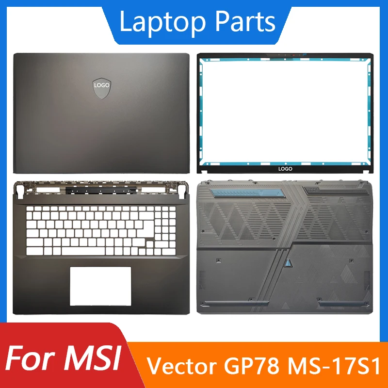 New For MSI Vector GP78 MS-17S1 17S2 LCD Back Cover/Front Bezel/Palmrest/Bottom Base Laptop Shell