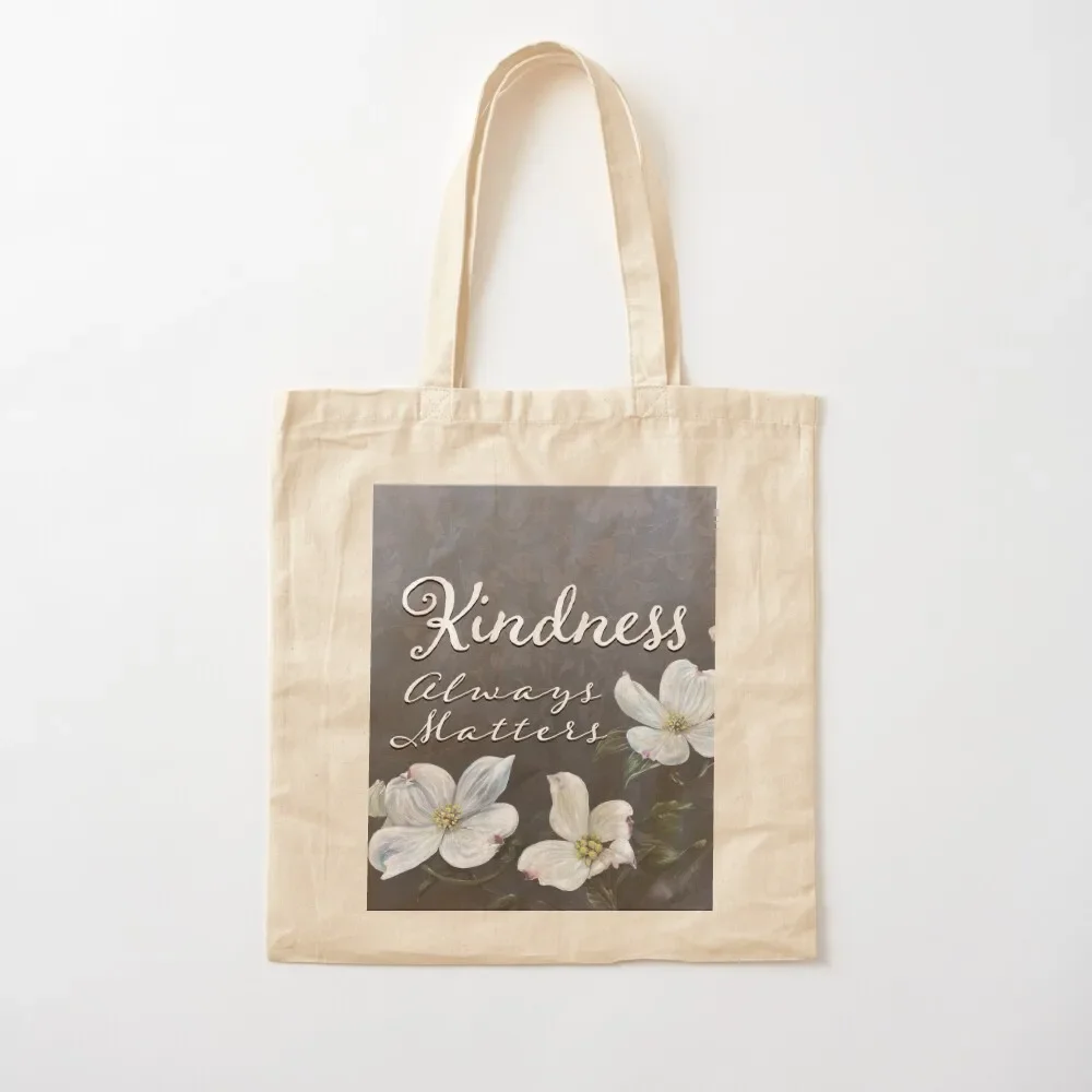 Kindness Always Matters Tote Bag Shopper custom fabric bag shopper bag women canvas great