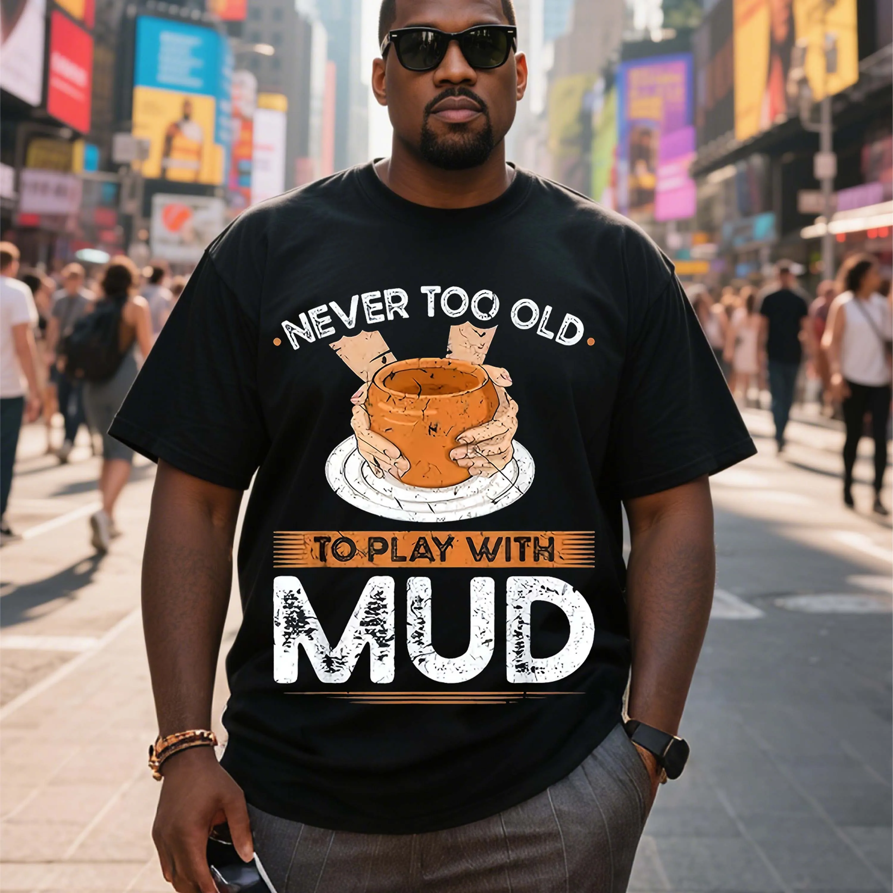 

Черная мужская футболка больших размеров с узором «Never Too Old to Play with Mud», подходящая для летней одежды для отдыха на открытом воздухе