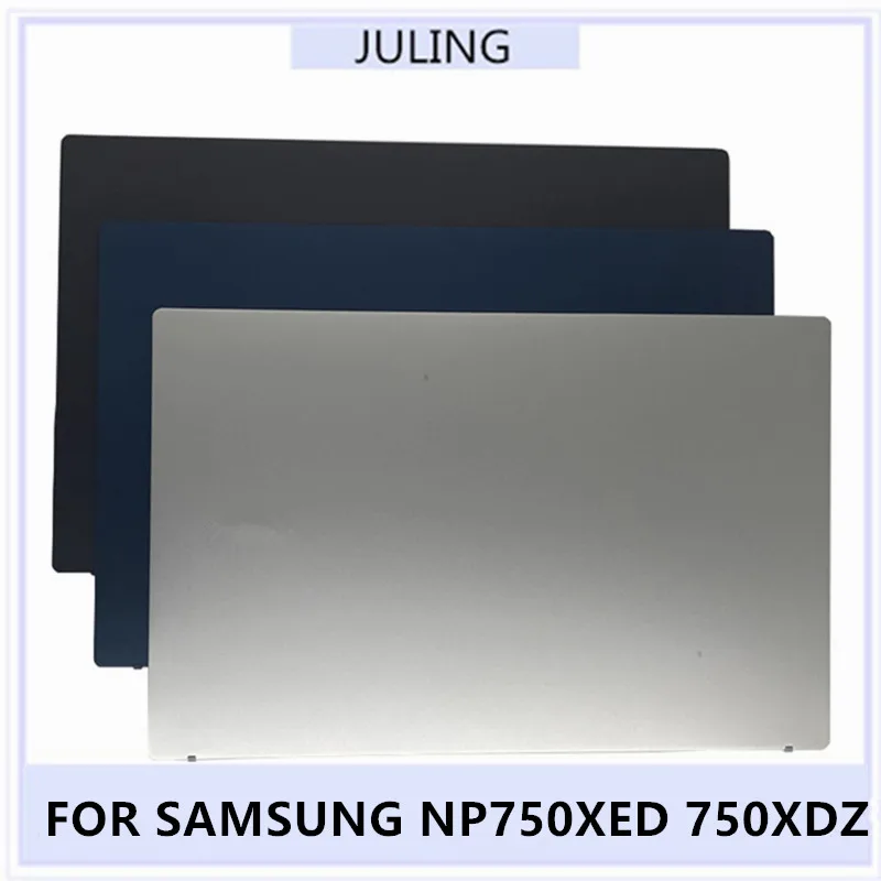 For SAMSUNG NP750XED 750XDZ 750TDA NT750XDA Laptop Top Lid Screen Shell LCD Back Case Rear Cover