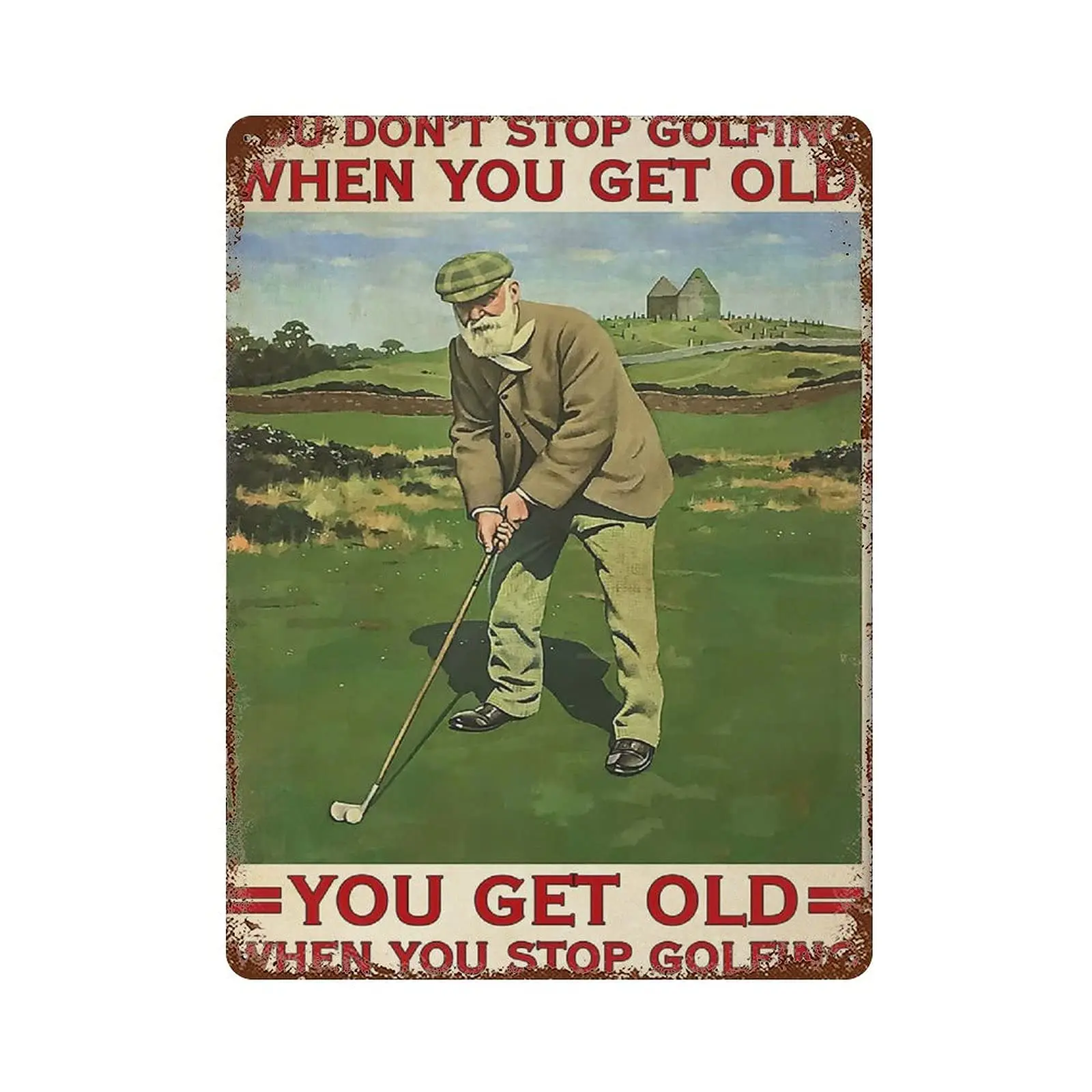 Dreacoss Metal tin Sign，Retro Style， Novelty Poster，Iron Painting，Golf Golfing Golfer Tin Sign You Don't Stop Golfing When Y