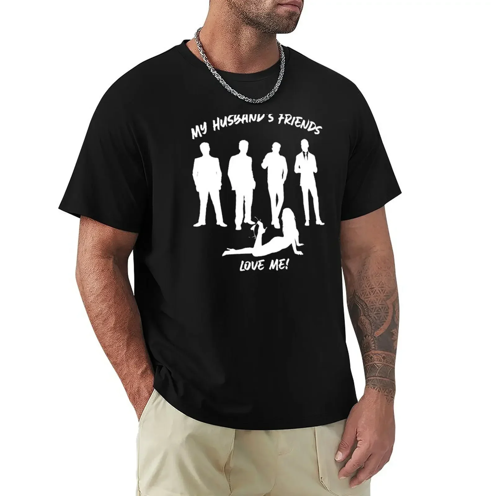 summer top tshirts for men My Husband\'s Friends Love Me. Swinger Lifestyle Design for dark colors T-shirt men clothing