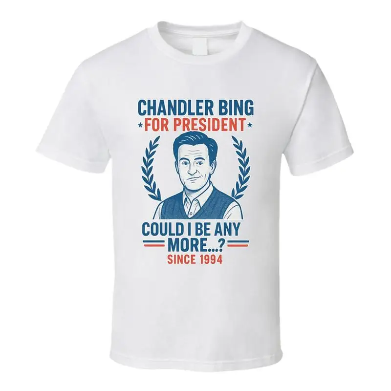 تشاندلر بينج للرئيس هل يمكنني أن أكون أي آخر منذ عام 1994 تي شيرت فريندز تي في فان