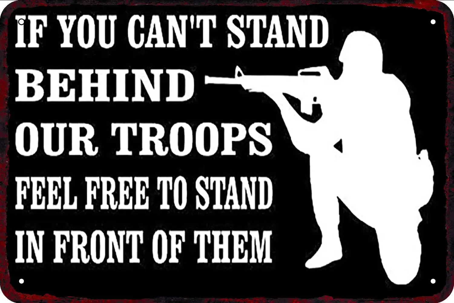 If You Can't Stand Behind Our Troops Vintage Metal tin Sign Funny Art Wall Decorations for Home Man Cave Bedroom Bar Bathroo