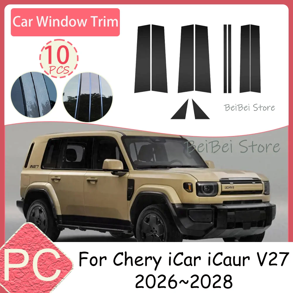 

Car Window Stickers For Chery iCar iCaur V27 2026~2028 2027 Car Window Trim B C Pillar Anti-scratch Decorative Accessories PC