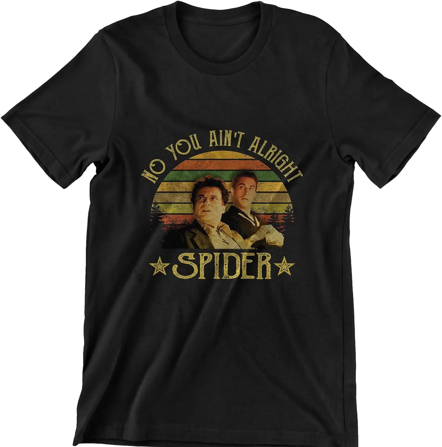 No You Ain't Alright Spider Vintage T-Shirt, Movies Quote Unisex Tshirt Black