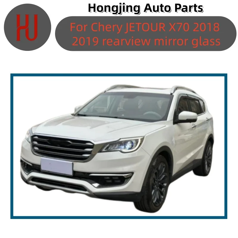 

For Chery JETOUR X70 2018 2019 rearview mirror glass heating for side mirrors and rearview mirrors