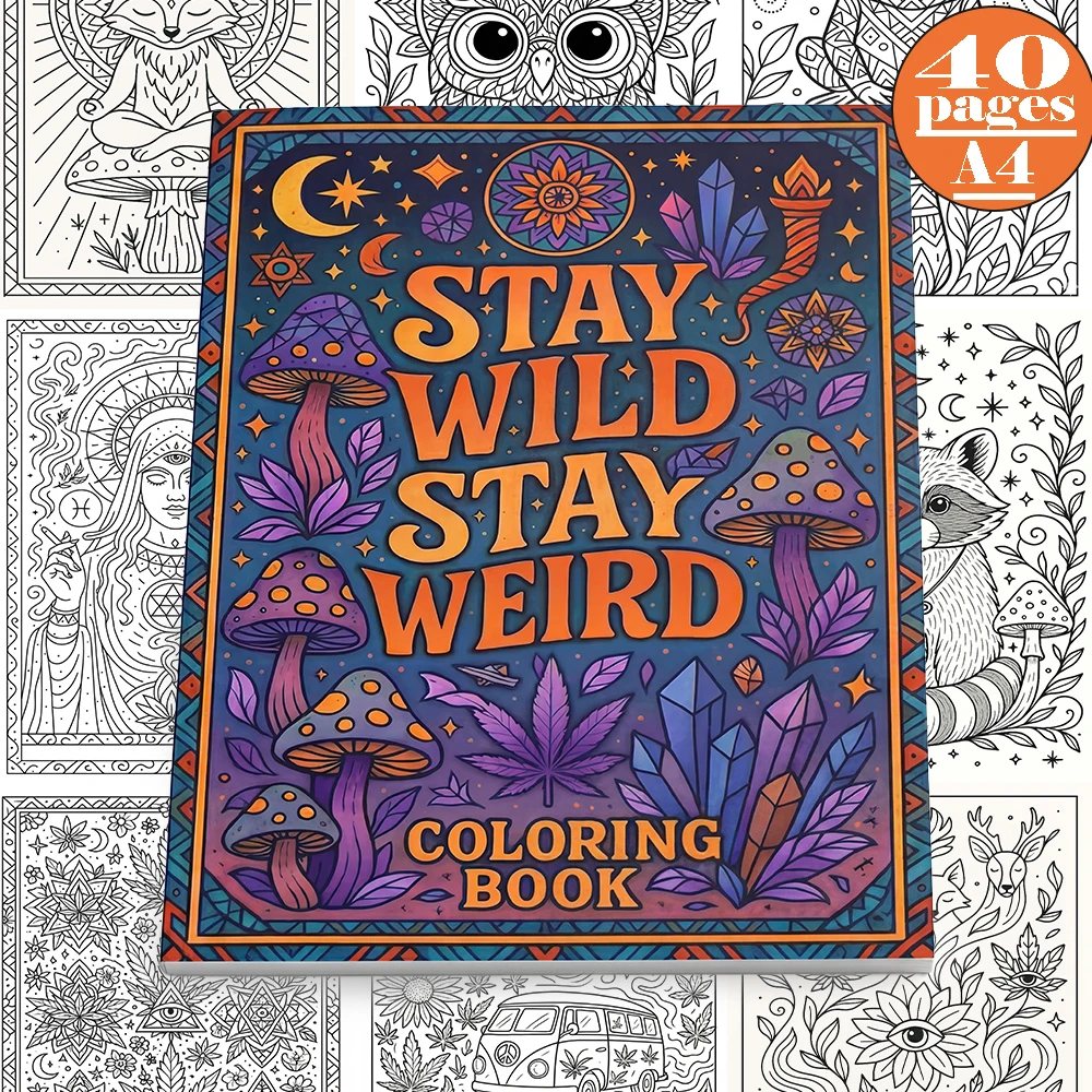 Libro de Colorear Stay Wild Stay Weird, Libro de Colorear Psicodélico para Adultos, Páginas con Diseños de Hongos, Animales Espirituales, Arte Visionario del Tercer Ojo