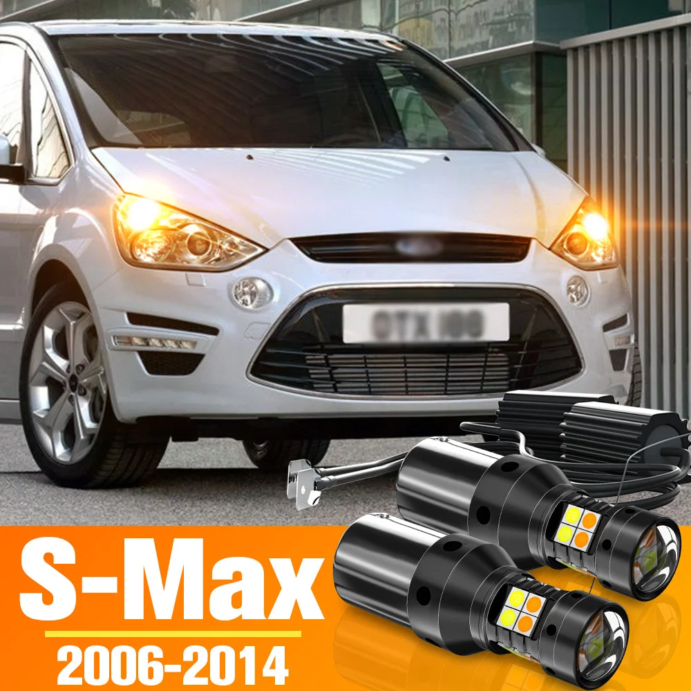 2x Dual Mode LED Turn Signal+Daytime Running Light DRL Accessories For Ford S-Max SMax S Max 2006-2014 2007 2008 2009 2010 2011