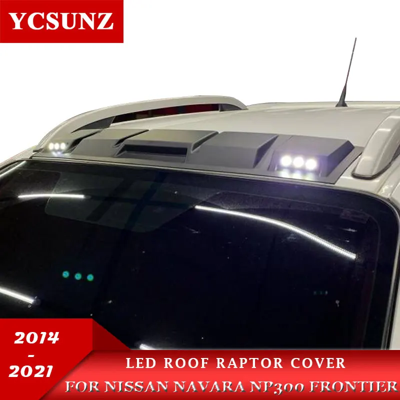 2019 Led Roof Light Raptor For Nissan Navara Frontier 2019 Roof light Accessories For Nissan navara NP300 2015-2019 2020 2021