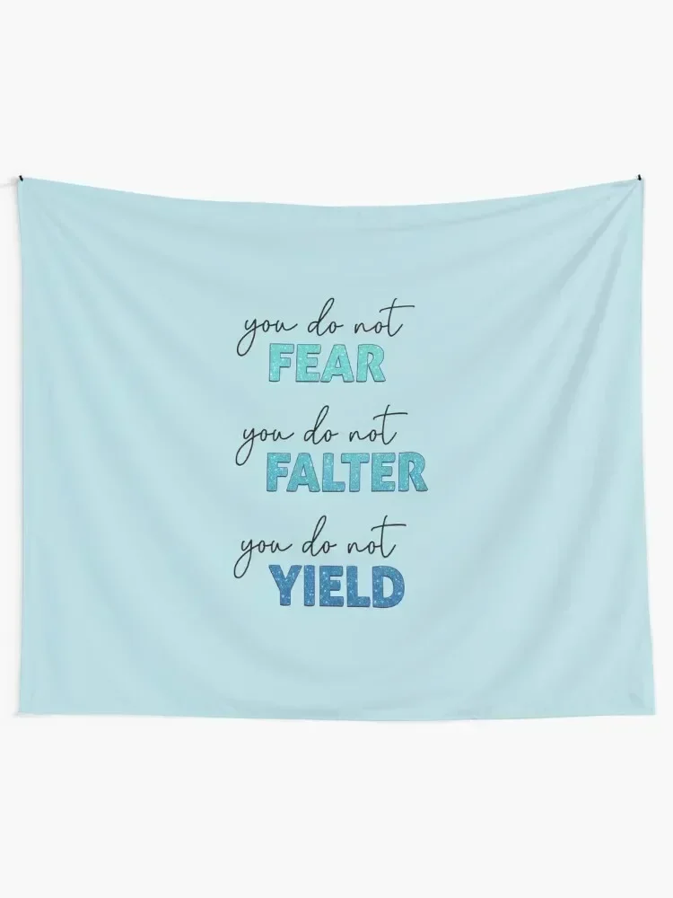 ACOTAR Quote - You do not Fear, Falter or Yield Tapestry Room Decor Aesthetic Home Decor Anime Decor Tapestry