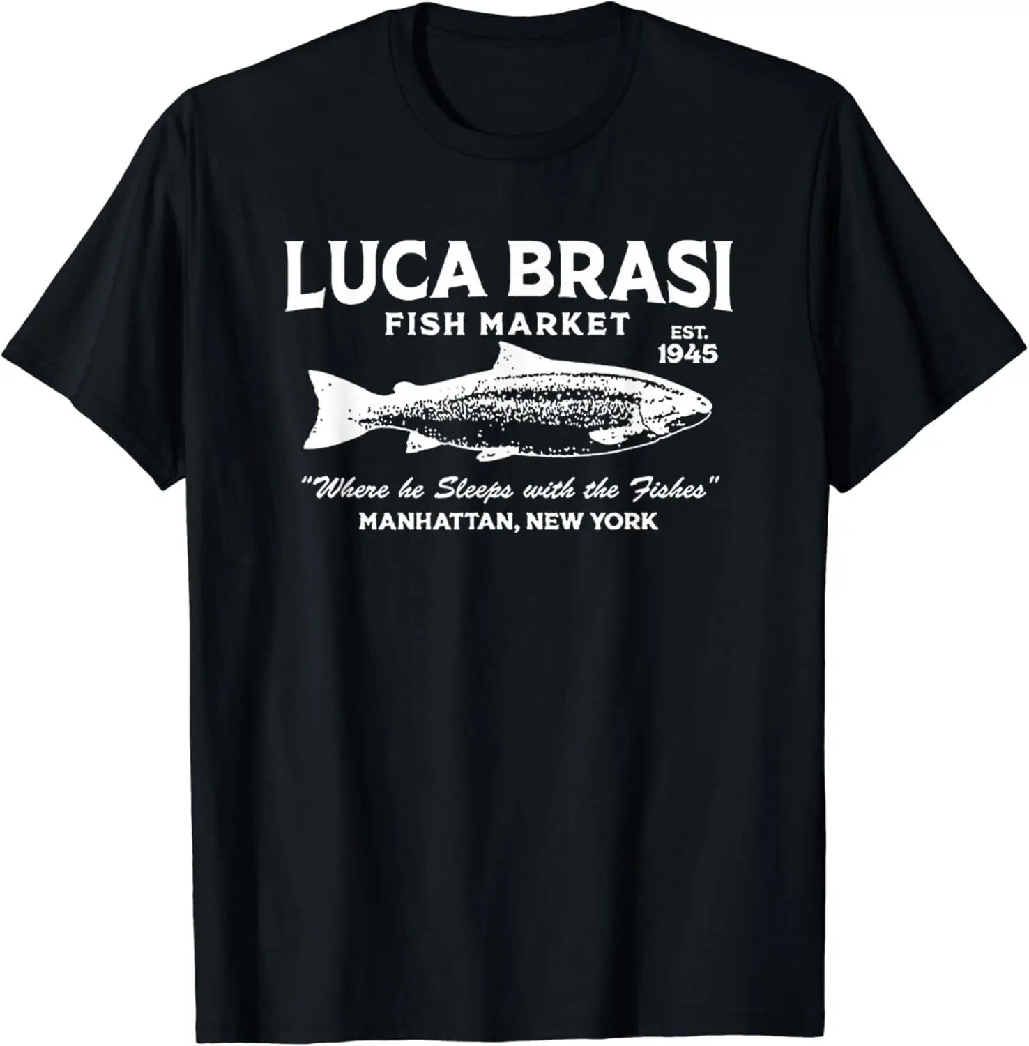 Luca Brasi Fish Market The Godfather EST 1945 Fishing Gift Unisex T-Shirt