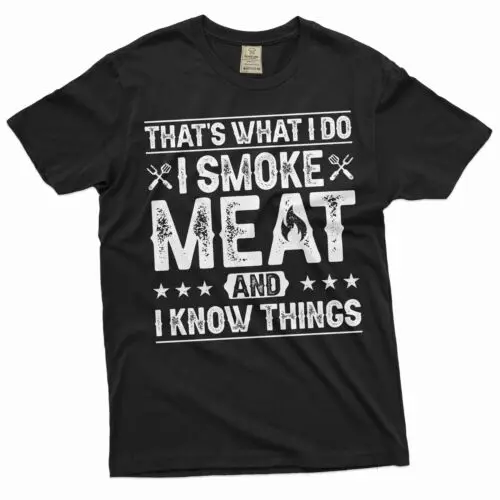 Men's BBQ smoke meat and know things shirt Birthday gift dad papa uncle grandpa