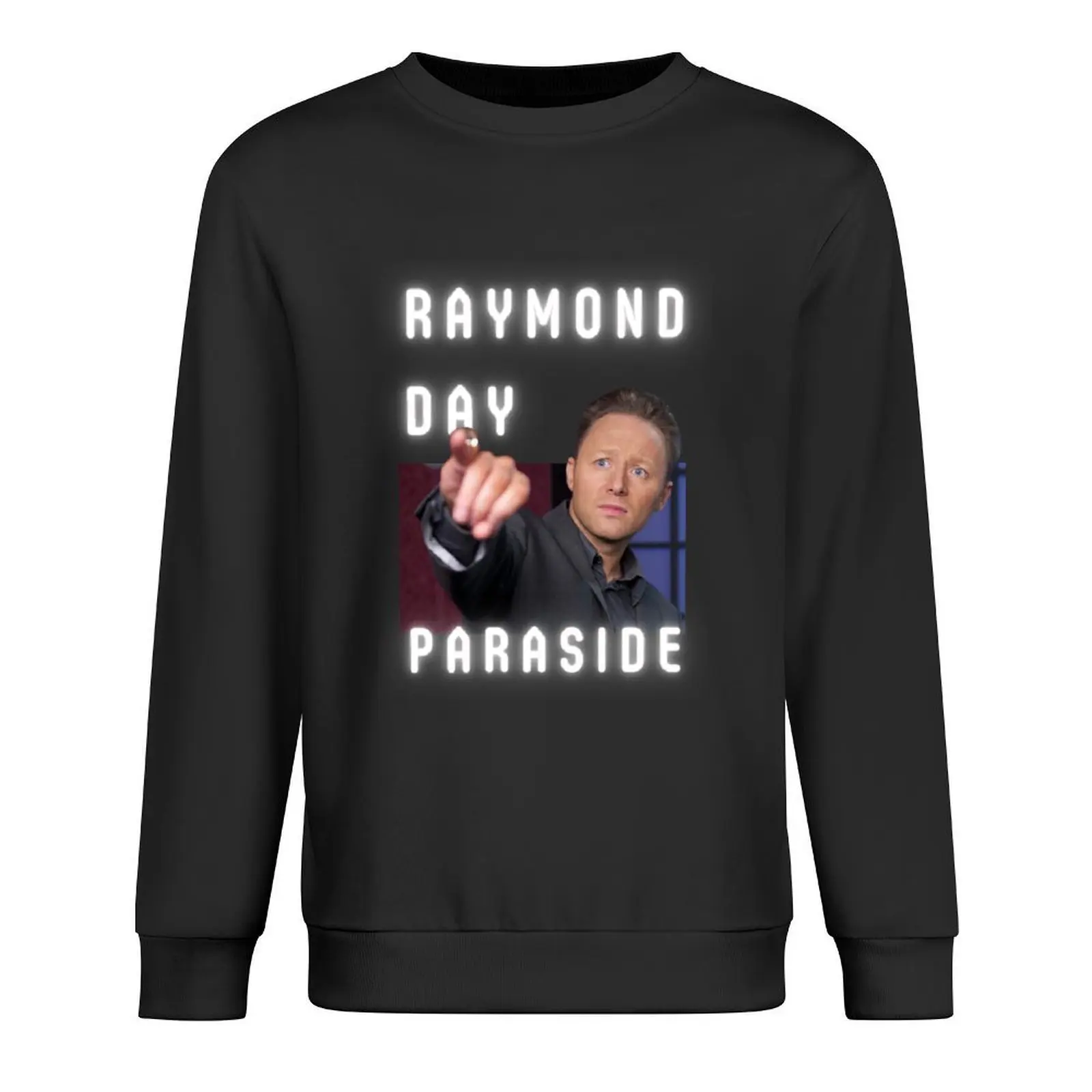 

Ramond Day - Paraside (Limmy Show) Pullover men clothing graphic t shirts men mens clothes male clothes sweatshirts for men
