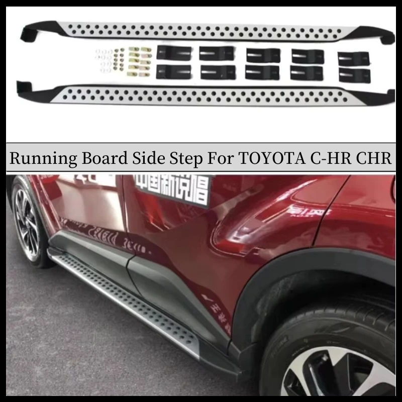 Running Board Side Step For TOYOTA C-HR CHR 17 2018 2019 2020 2021 2022 2023 2024 High Quality Nerf Bar Pedals Auto Accessories